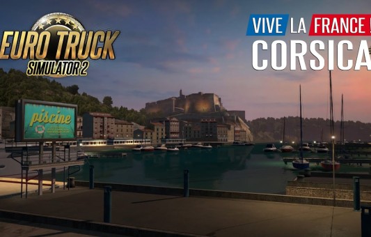 Corsica: A free addition to ETS2 Vive la France !